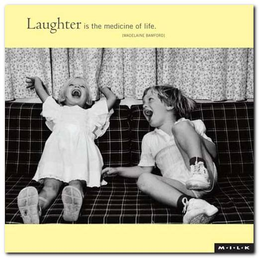 Laughter is the medicine of life