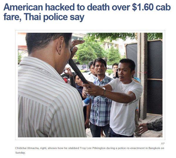 http://worldnews.nbcnews.com/_news/2013/07/08/19346962-american-hacked-to-death-over-160-cab-fare-thai-police-say?lite